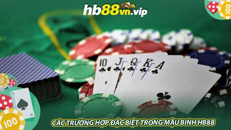 Các trường hợp đặc biệt trong Mậu Binh HB88