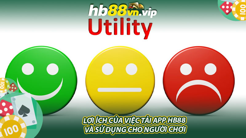 Lợi ích của việc tải app HB88 và sử dụng cho người chơi