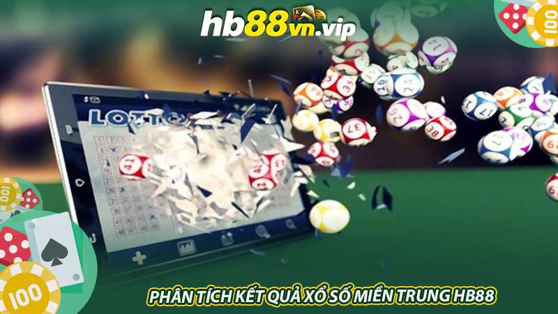 Phân tích kết quả xổ số miền Trung HB88